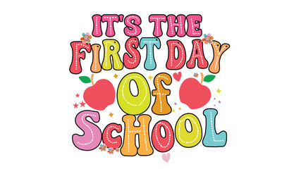It's the First Day of School PNG T-Shirt Design
