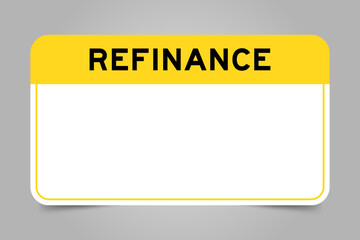 Label banner that have yellow headline with word refinance and white copy space, on gray background