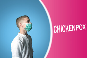 Little boy in a medical mask on a bright background with inscription CHICKENPOX.