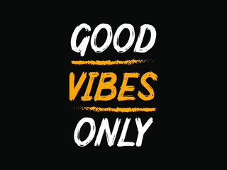 Good vibes only typography t shirt design