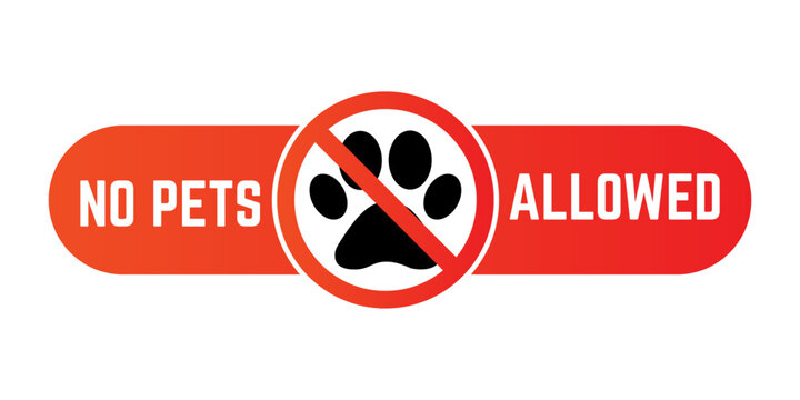 No pets allowed sign vector. Prohibition sign with no pets icon in flat style. No pets Allowed concept. Eps10 vector illustration
