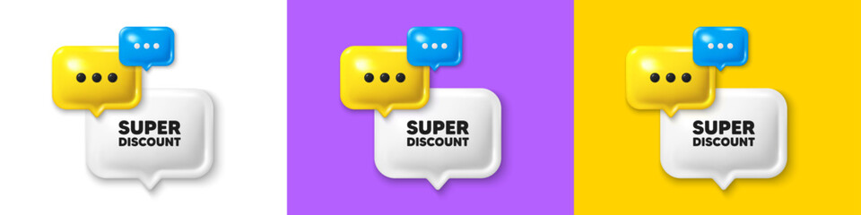 Chat speech bubble 3d icons. Super discount tag. Sale sign. Advertising Discounts symbol. Super discount chat text box. Speech bubble banner. Offer box balloon. Vector