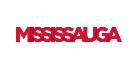 Mississauga in the Canada emblem. The design features a geometric style, vector illustration with bold typography in a modern font. The graphic slogan lettering.