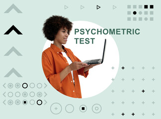 Psychometric test concept. Collage with a young woman holding a laptop.