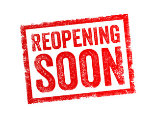 Reopening Soon - indicates that a business, establishment, or venue that was temporarily closed will be resuming operations in the near future, text concept stamp