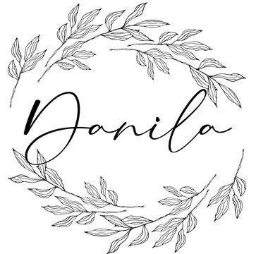 Danila - black color - name written enclosed in a circle crown of leaves - vector graphics - for websites, greetings, banners, cards,, sweatshirt, prints, cricut, silhouette, sublimation