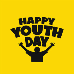 Happy Youth Day typography template design with a confidence boy icon on yellow background. International Youth Day on 12 August. Youth day banner, poster, greeting card vector illustration