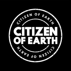 Fototapeta premium Citizen of Earth - a person who identifies themselves not only with a particular country or nationality but also with the entire planet and its global community, text concept stamp