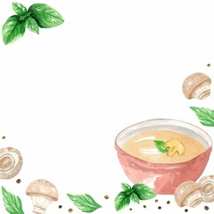 Frame from mushroom puree soup with champignon, basil and pepper. Hand drawn watercolor illustration on white background. Template for design banner, cards, flyers.