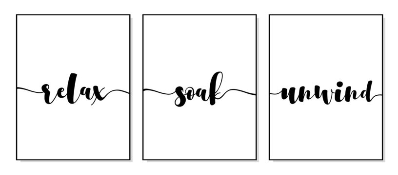 Relax Soak Unwind wall decor quote. Frame wall art hanging decoration for bathroom. Relax Soak Unwind printable bathroom. Bathroom rules. Minimalist quote art. Vector typography quote poster for print