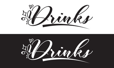 Drinks, hand drawn calligraphy logo. Modern handwritten brush lettering design. Drinks - text composition. Vector typography. isolated on white and black  background. EPS10