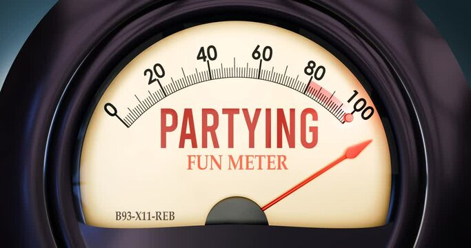 Partying and Fun meter that is in full, hitting the end of the scale, showing an extremely high level of partying, overload of it, too much of it. Maximum value, off the charts.