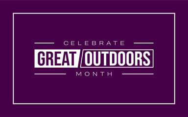 Great Outdoors Month Holiday Concept Vector