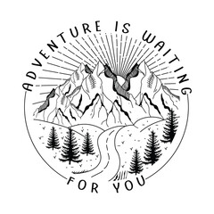 Adventure is waiting. Motivational Mountain Vector With Graphic Elements. Sketch illustration with quotes