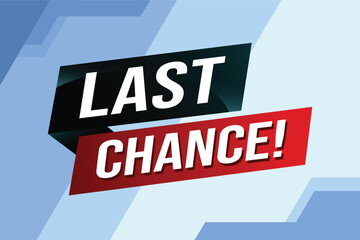 Last chance words Banner design template for marketing. Last chance promotion or retail. background banner modern graphic design for store shop, online store, website, landing page

