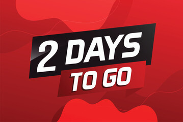 2 days to go word concept vector illustration with ribbon and 3d style for use landing page, template, ui, web, mobile app, poster, banner, flyer, background, gift card, coupon

