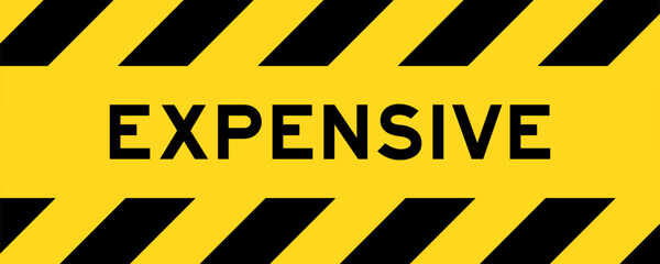 Yellow and black color with line striped label banner with word expensive
