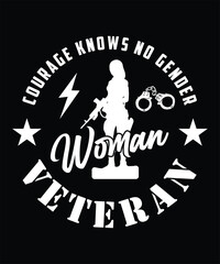COURAGE KNOWS NO GENDER WOMAN VETERAN TSHIRT DESIGN