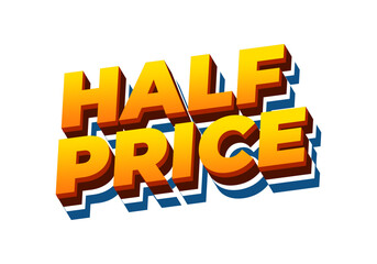 Half price. Text effect with good colors, 3D style