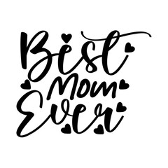 Best Mom Ever SVG