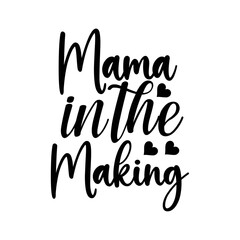 Mama In The Making SVG Cut File