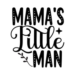 Mama's Little Man svg