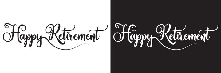 Happy Retirement, hand drawn calligraphy lettering design. Modern handwritten brush text.  vector illustration. EPS 10