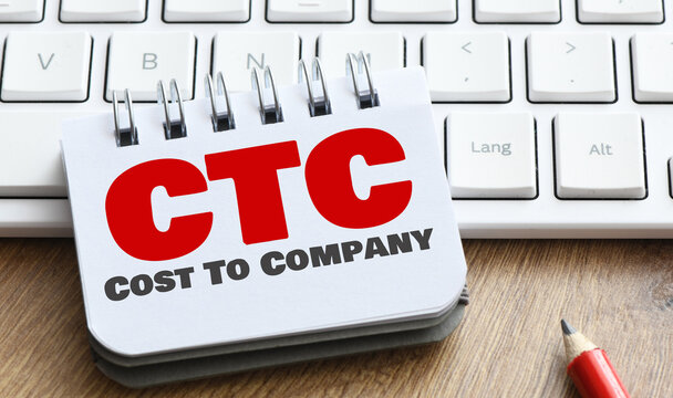 CTC - Cost To Company acronym on notepad, business concept