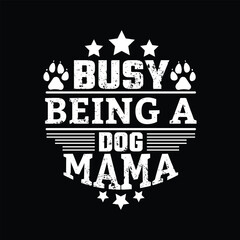 Dog quotes typographic vector t shirt design.