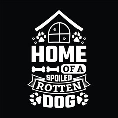 Dog quotes typographic vector t shirt design.