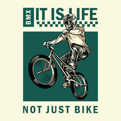 t shirt design bmx it is life not just bike