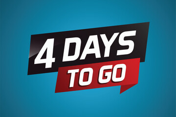 4 days to go word concept vector illustration with ribbon and 3d style for use landing page, template, ui, web, mobile app, poster, banner, flyer, background, gift card, coupon

