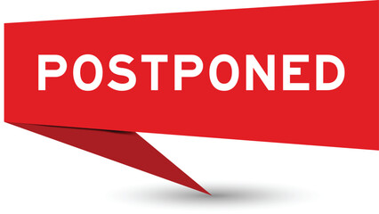 Red color speech banner with word postponed on white background