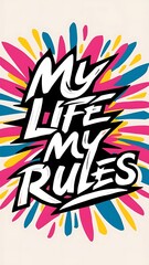 My Life My Rules Motivational Quote Wallpaper