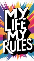 My Life My Rules Motivational Quote Wallpaper