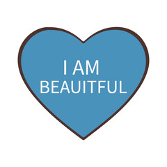 I am beautiful quote in a heart. Vector heart design eps file.