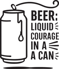 Beer Liquid Courage In a Can Vector