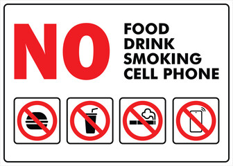 no food drink no smoking and no cell phone sign area prohibited and forbidden