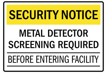 Metal detector sign metal detector screening required
