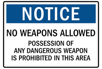 Fototapeta premium No weapon allowed sign possession of any dangerous weapon is prohibited in this area
