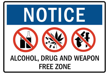 No weapon allowed sign alcohol, drug and weapon free zone