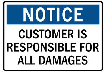 Not responsible signs customer is responsible for all damages