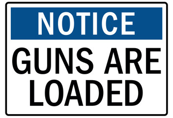 Shooting range sign guns are loaded