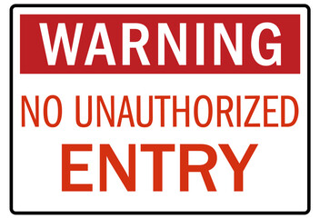 Unauthorized persons keep out sign