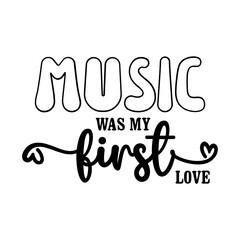 Music Was My First Love SVG