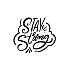 Motivational handwritten Stay Strong illustration with positive message for encouragement