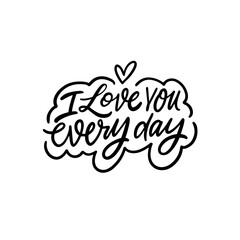 A romantic love message I Love You Every Day beautifully handwritten with a heart symbol