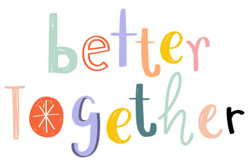 Better together typography png doodle text