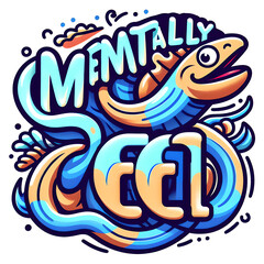 Mentally Eel, typography
