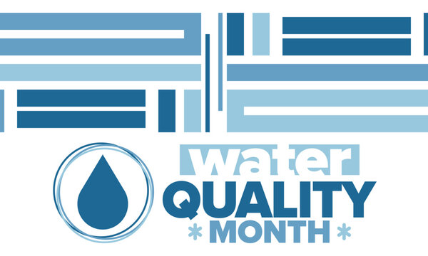 National Water Quality Month in August. Month of studying the water. Origin, save and purify water. High quality water. Celebrated in United States. Poster, card, banner, illustration. Vector